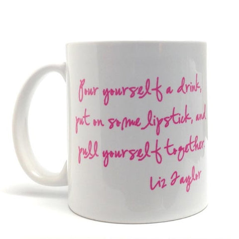 Liz Taylor Quote Coffee Mug